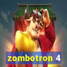 zombotron 4